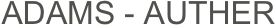 ADAMS - AUTHER