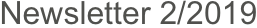 Newsletter 2/2019