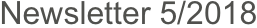 Newsletter 5/2018